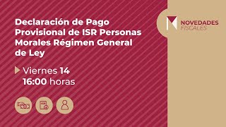 Declaración de Pago Provisional de ISR para Personas Morales del Régimen General de Ley [upl. by Colwen]