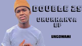 Ungowami 20  Double 2S official song [upl. by Cassie603]