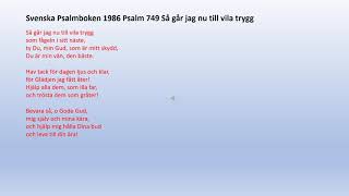 Psalm 749 Så går jag nu till vila tryggpsalmer och sånger 553 [upl. by Eylhsa]