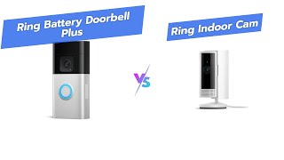 🔔 Ring Battery Doorbell Plus vs Indoor Cam Which is Better 🤔 [upl. by Nor732]