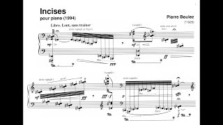 Pierre Boulez  Incises 1994 version Audio  Score [upl. by Enelehs573]