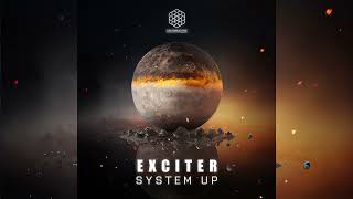 Exciter  System Up Original Mix [upl. by Aynad]