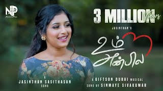 Jasinthan  Um Anbila ft Super Singer Sinmaye Sivakumar  Giftson Durai  Tamil Christian Song 2020 [upl. by Elbag]