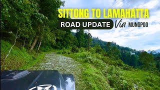 Sittong To Lamahatta Road Update  Sittong To Lamahatta Via Mungpoo Tour Guide  Silsar Rider [upl. by Sidon]