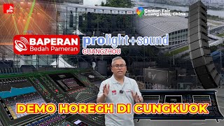 BEDAH PAMERAN PRO LIGHT  SOUND TERBESAR 2024 GUANG ZHOU BAPERAN Bedah Pameran Yosua Yan [upl. by Arrol328]