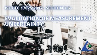 A Look at ISOIEC 170252017  Section 76  Evaluation of Measurement Uncertainty [upl. by Standley]