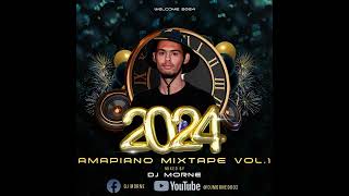 AMAPIANO MIXTAPE VOL1 WELCOME 2024 [upl. by Zoellick329]