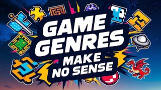 Game Genres Make No Sense [upl. by Oigroeg]