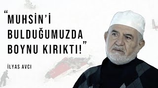 Muhsini Bulduğumuzda Boynu Kırıktı  İlyas Avcı [upl. by Marciano]