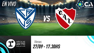 VÉLEZ VS INDEPENDIENTE  COPA ARGENTINA  EN VIVO RADIO LA RED [upl. by Opaline]