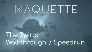 The Spiral Walkthrough  Speedrun Maquette [upl. by Matilde]