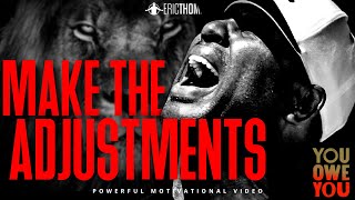 ERIC THOMAS  MAKE THE ADJUSTMENT POWERFUL MOTIVATIONAL VIDEO [upl. by Ashatan]