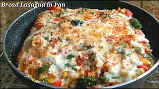 Vegetable Lasagna with Bread in a Pan  Easy Lasagna without oven Lasagna lasagne [upl. by Jon670]