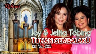 Joy amp Jelita Tobing  TUHAN GEMBALAKU Official Music Video [upl. by The]