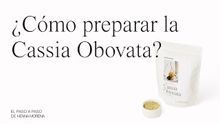 ¿Cómo preparar la Cassia Obovata  Henna Morena [upl. by Amocat]