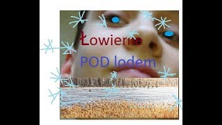 ŁOWIENIE POD LODEM na moim stawie [upl. by Corina]