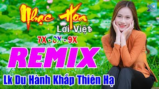 Du Hành Khắp Thiên Hạ REMIX 💙 Nhạc Hoa Lời Việt 7X 8X 9X Remix Mới Đét 💙Nhạc Trẻ REMIX Gái Xinh 2024 [upl. by Aramen]