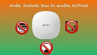 Aruba Instant How to enable AirPrint in 3 minutes [upl. by Tobin764]