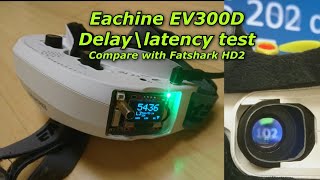 Eachine EV300D Delay\latency test compare with FatShark HD2 and HDMI mode [upl. by Najram]