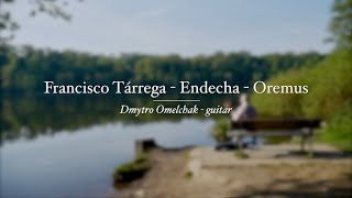 Francisco Tárrega  Endecha y Oremus [upl. by Massarelli]