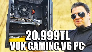 20999TL VOK GAMING V6 Oyun Bilgisayarı [upl. by Forcier]