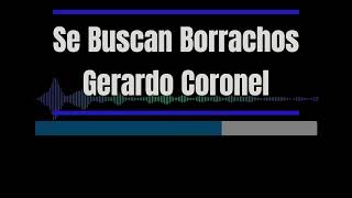 Karaoke  Se Buscan Borrachos  Gerardo Coronel [upl. by Christis]