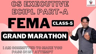 ECIPL REVISION CS EXECUTIVE  CLASS5  ECIPL MARATHON CS EXECUTIVE  FEMA  ECIPL CS EXECUTIVE [upl. by Mayram406]