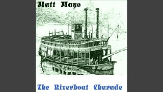 The Riverboat Charade [upl. by Kendre]