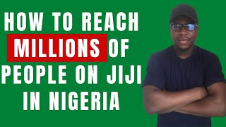 Jijing  How to Reach Millions of People With Your Product on Jiji in Nigeria [upl. by Ekal]