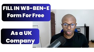 HOW TO FILL IN AND SIGN THE W8BENE FORM AS A UK BUSINESS IN 2023 [upl. by Aenea]