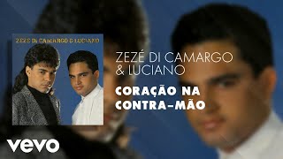 Zezé Di Camargo amp Luciano  Coração na ContraMão Áudio Oficial [upl. by Velleman]