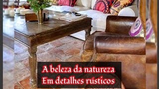 A beleza da natureza em detalhes rústicos Vamos Decorar [upl. by Mclaughlin]