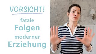 Kindererziehung der aktuell Trend und seine riskanten Folgen [upl. by Newob]