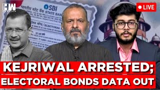 LIVE  Electoral Bonds SBI Discloses Full Data With Unique ID  Delhi CM Arvind Kejriwal Arrested [upl. by Rehtse]