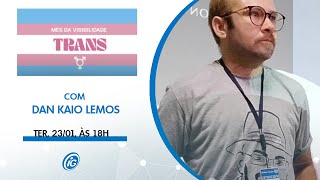 🏳️‍⚧️ MÊS DA VISIBILIDADE TRANS  DAN KAIO LEMOS [upl. by Torbart]