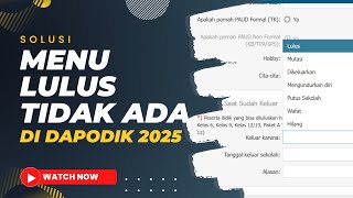 Solusi Jika Tidak Ada Menu Lulus Di Dapodik 2025 [upl. by Zuliram454]