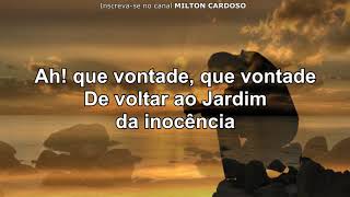 Milton Cardoso  Jardim da inocência  NOVELA GÊNESIS [upl. by Kcirad]