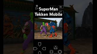 SuperMan Tekken Mobile [upl. by Leinod]