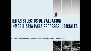 TEMAS SELECTOS DE VALUACION INMOBILIARIA PARA PROCESOS JUDICIALES [upl. by Tommie266]