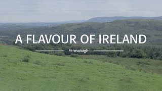 A Flavour of Ireland  County Fermanagh [upl. by Belmonte]