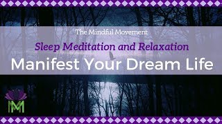 Manifest Your Dream Life  Sleep Meditation with Delta Waves  Mindful Movement [upl. by Pollack]