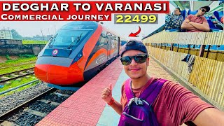 First Commercial Journey in DEOGHAR VARANASI vande Bharat express  All Station covering  22499￼ [upl. by Aiehtela]