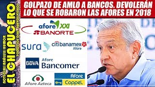 AMLO somete a bancos y obliga a devolver las afores que se robaron el año pasado [upl. by Areta]