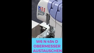 W6 N 454D OVERLOCK OBERMESSER SELBST TAUSCHEN [upl. by Eitac540]