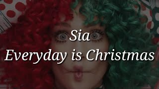 Sia  Everyday is Christmas Lyrics [upl. by Saerdna]