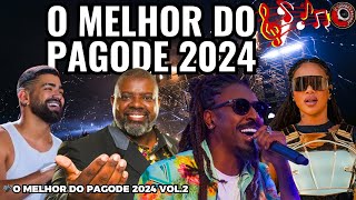 🎤O MELHOR DO PAGODE 2024 VOL 2 🎤Péricles belo Dilsinho ferrugem menos é mais pagode samba [upl. by Berti468]