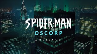 SPIDERMAN  Oscorp Tower  Ambience for Studying Sleeping Relaxing [upl. by Sup]