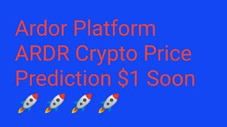 Ardor Platform Coin News Today  Ardor Platform ARDR Price Prediction  ARDR Crypto Analysis 87000X [upl. by Nitsugua284]