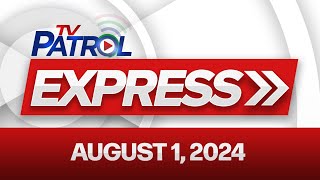 TV Patrol Express August 1 2024 [upl. by Anahtor]