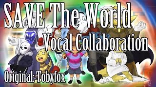 Undertale SAVE The World Collaboration [upl. by Bonacci]